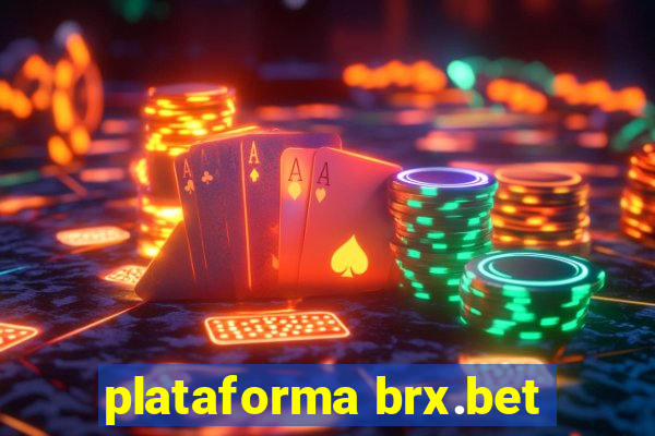 plataforma brx.bet